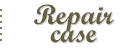 Repair case